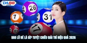 Bao Lô Đề Là Gì? Tuyệt Chiêu Giải Trí Hiệu Quả 2026