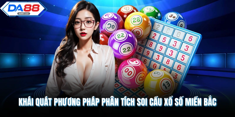 Khái quát phương pháp phân tích soi cầu xổ số miền bắc