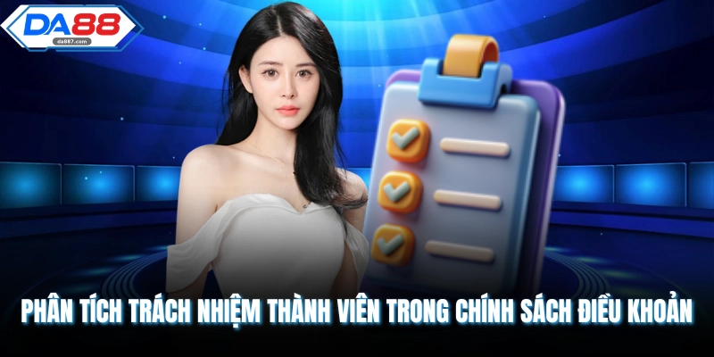 Phân tích trách nhiệm thành viên trong chính sách điều khoản