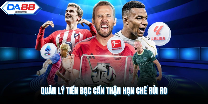 Quản lý tiền bạc cẩn thận hạn chế rủi ro